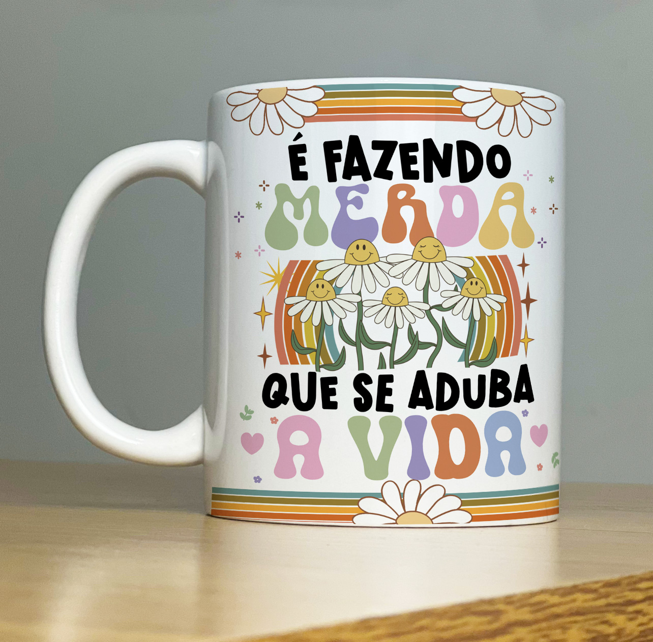 Caneca Personalizada de porcelana - VIBE: É fazendo merda que se aduba a VIDA -   
