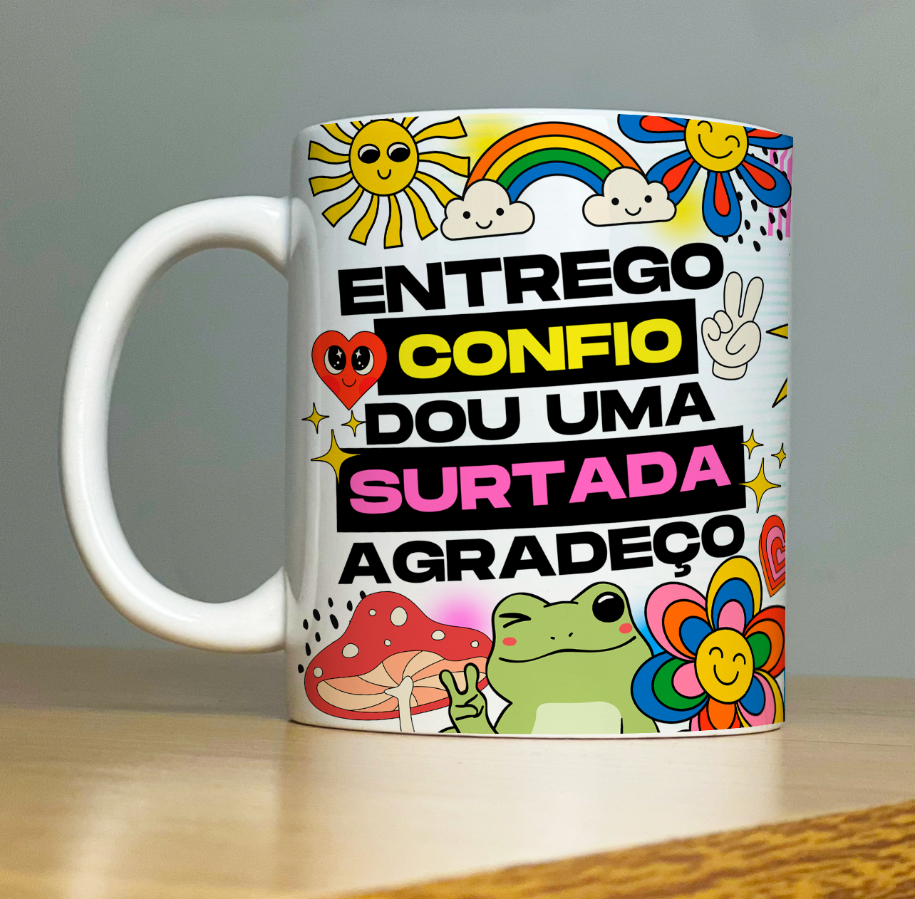 Caneca Personalizada de porcelana - VIBE: Entrego, confio, dou uma surtada e agradeço -   