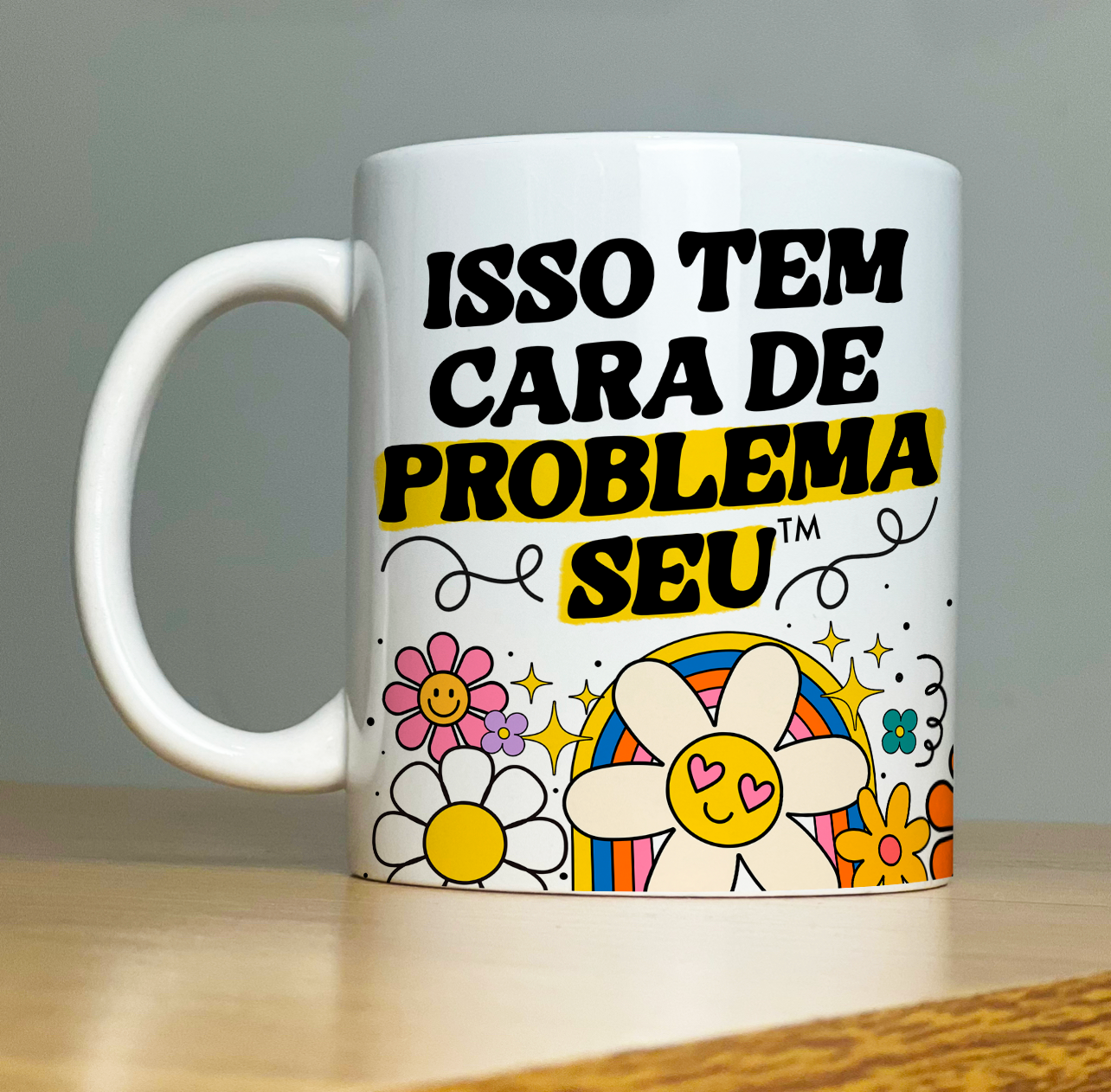 Caneca Personalizada de porcelana - VIBE: Isso tem cara de problema seu -   