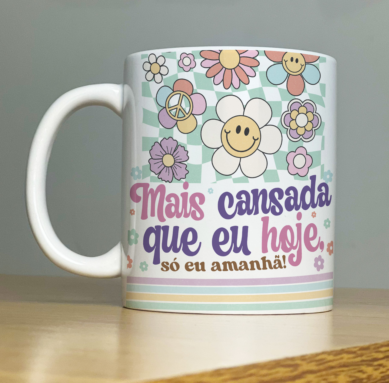 Caneca Personalizada de porcelana - VIBE: Mais Cansada que eu hoje, só eu amanhã -   