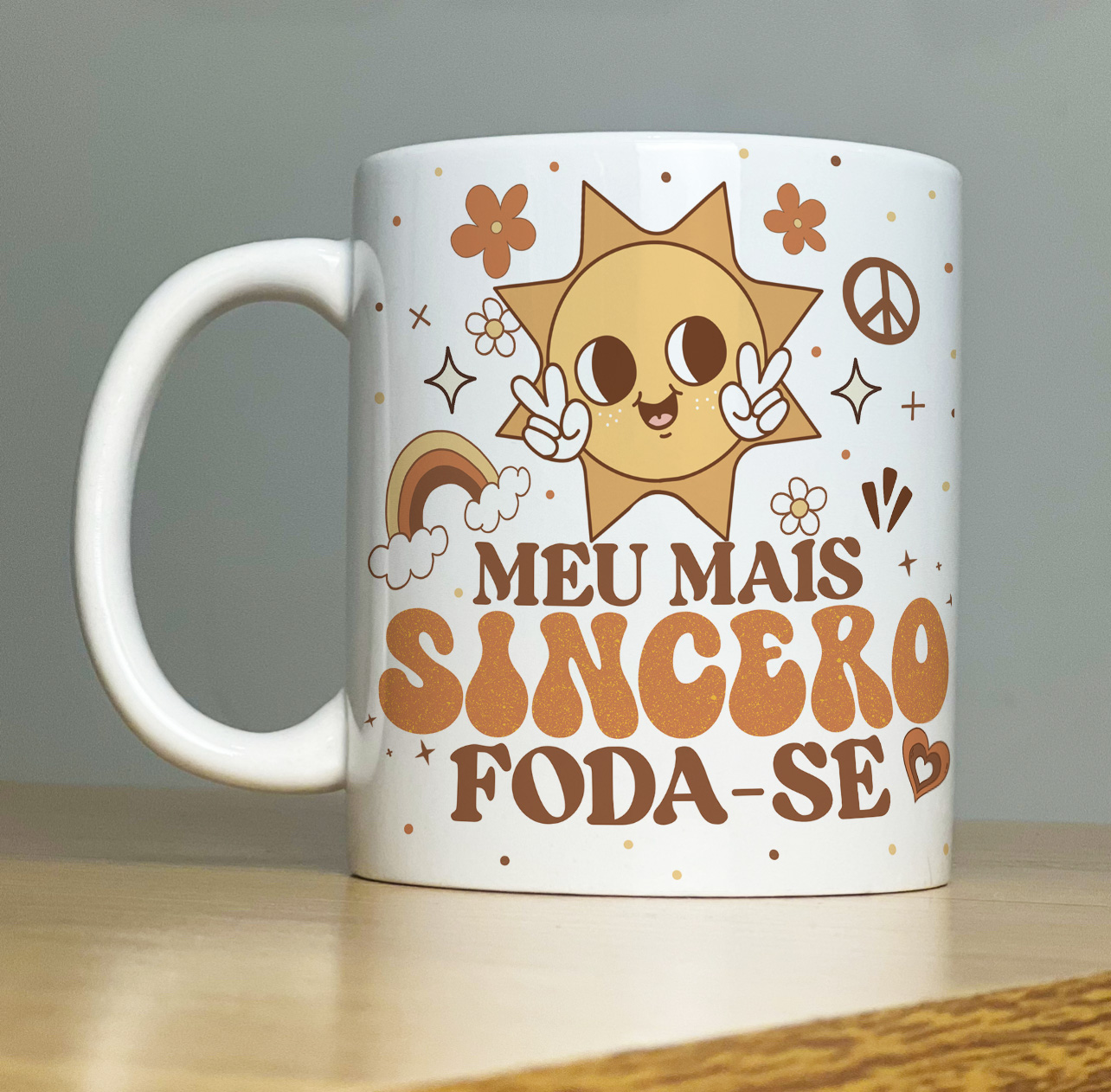 Caneca Personalizada de porcelana - VIBE: Meus mais SINCEROS foda-se  -   
