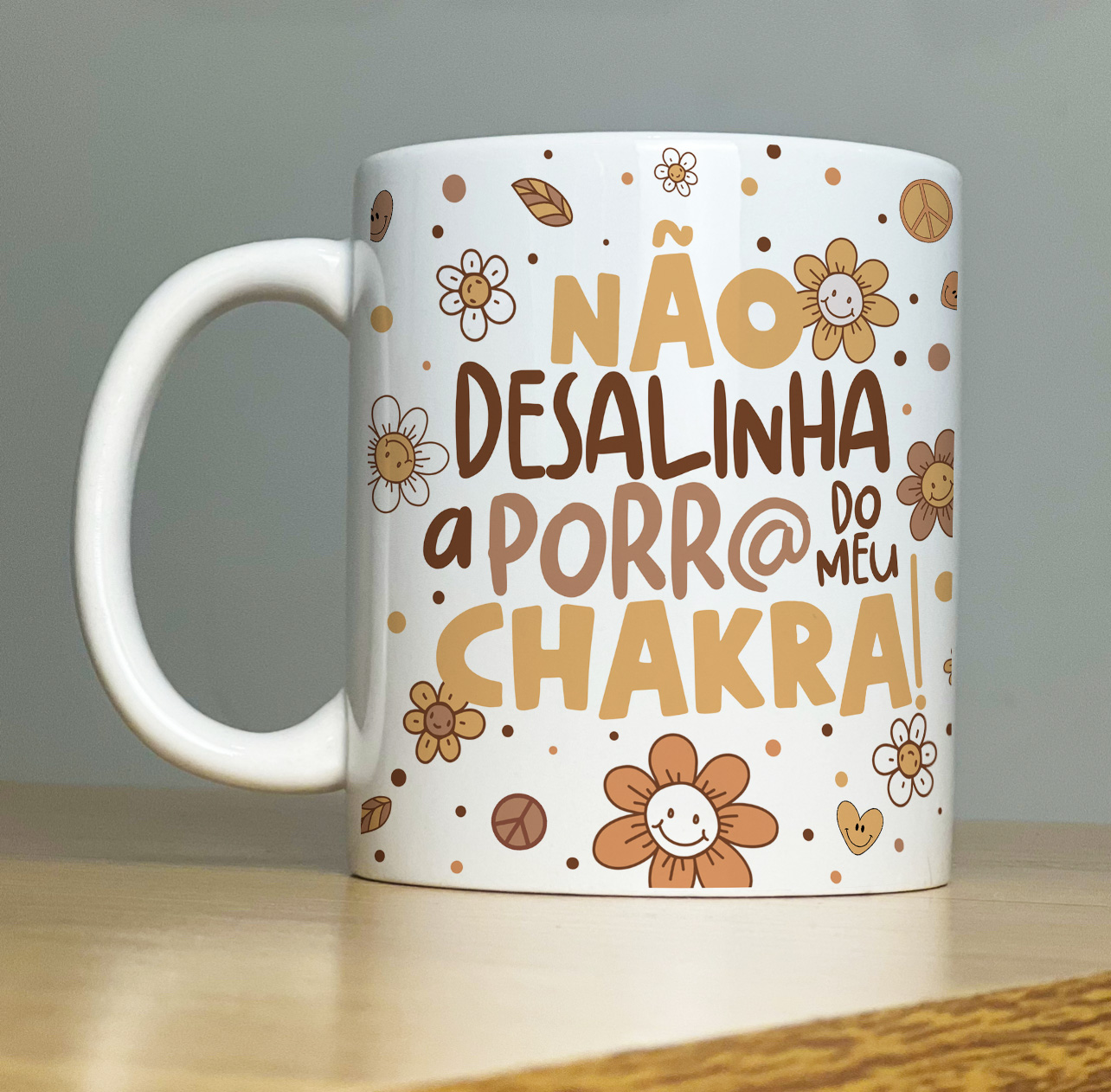 Caneca Personalizada de porcelana - VIBE: Não desalinha a porra do meu CHAKRA -   