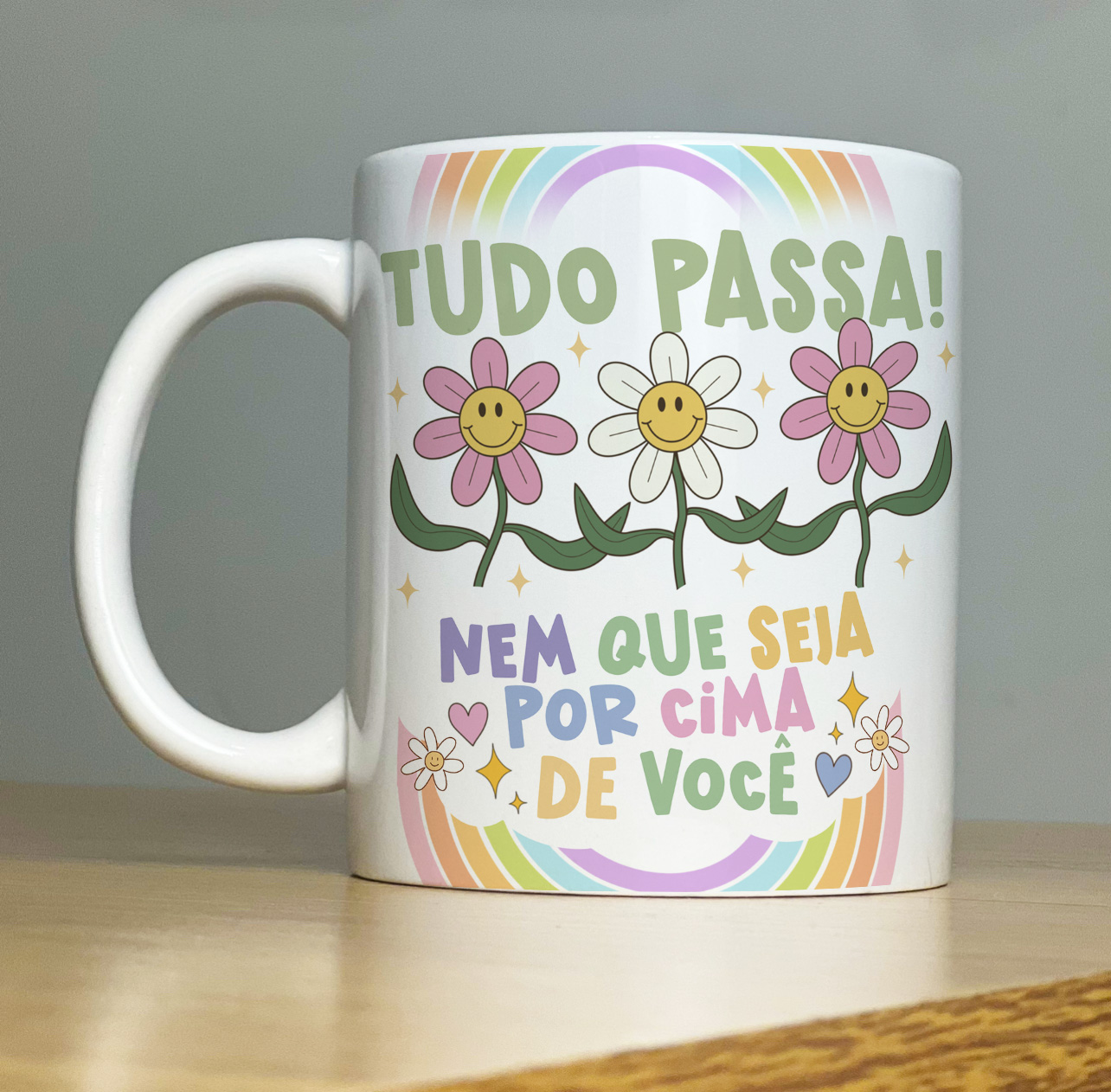 Caneca Personalizada de porcelana - VIBE: Tudo passa, nem que seja por cima -   