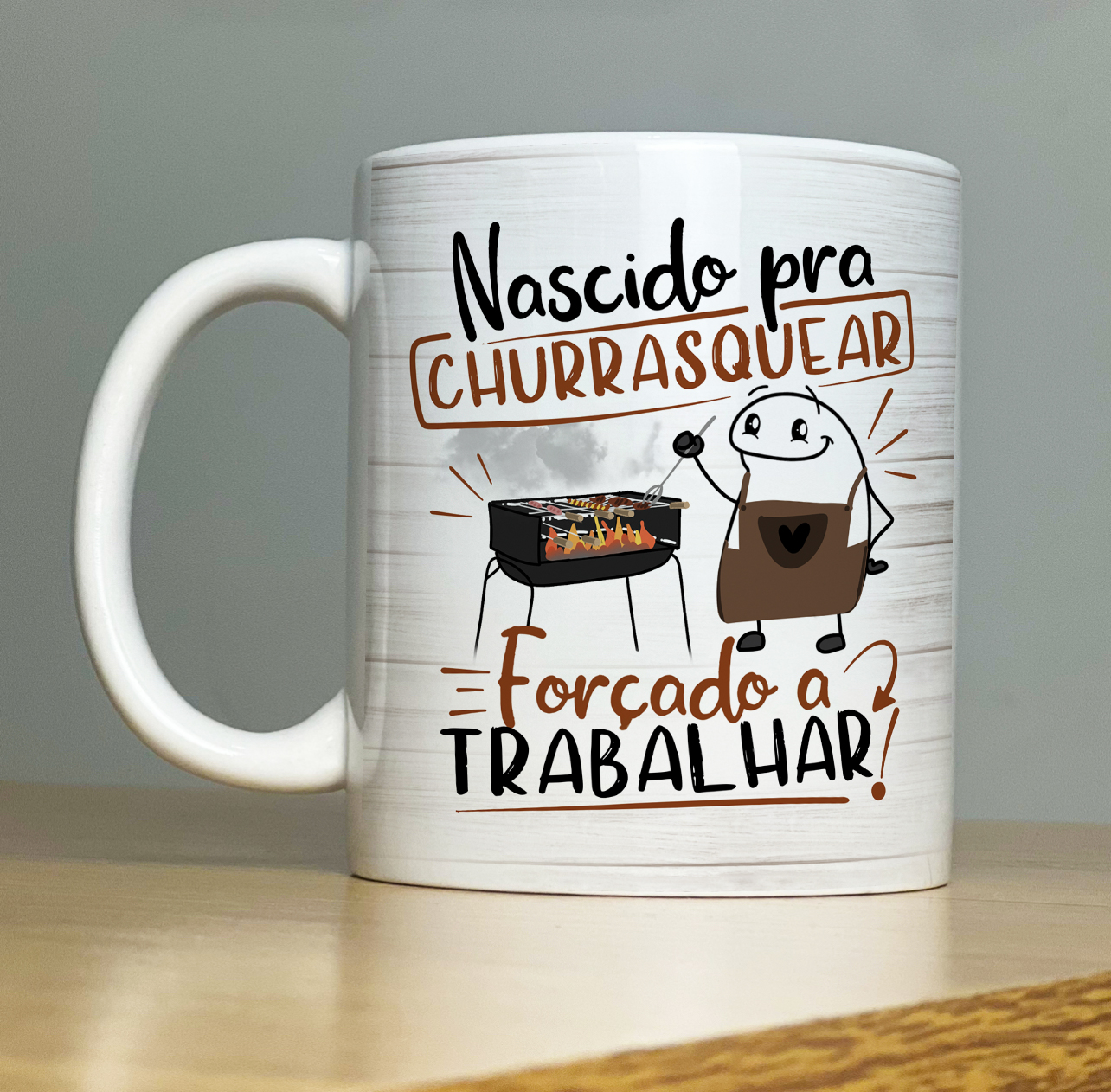 Caneca Personalizada de Porcelana - Pai - Nascido pra Churrasquear, Forçado a Trabalhar