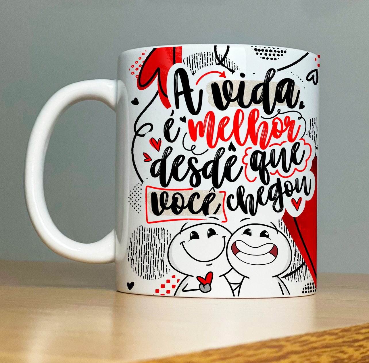 Caneca Personalizada de Porcelana - Namorados - A vida é melhor desde que você chegou com Xico