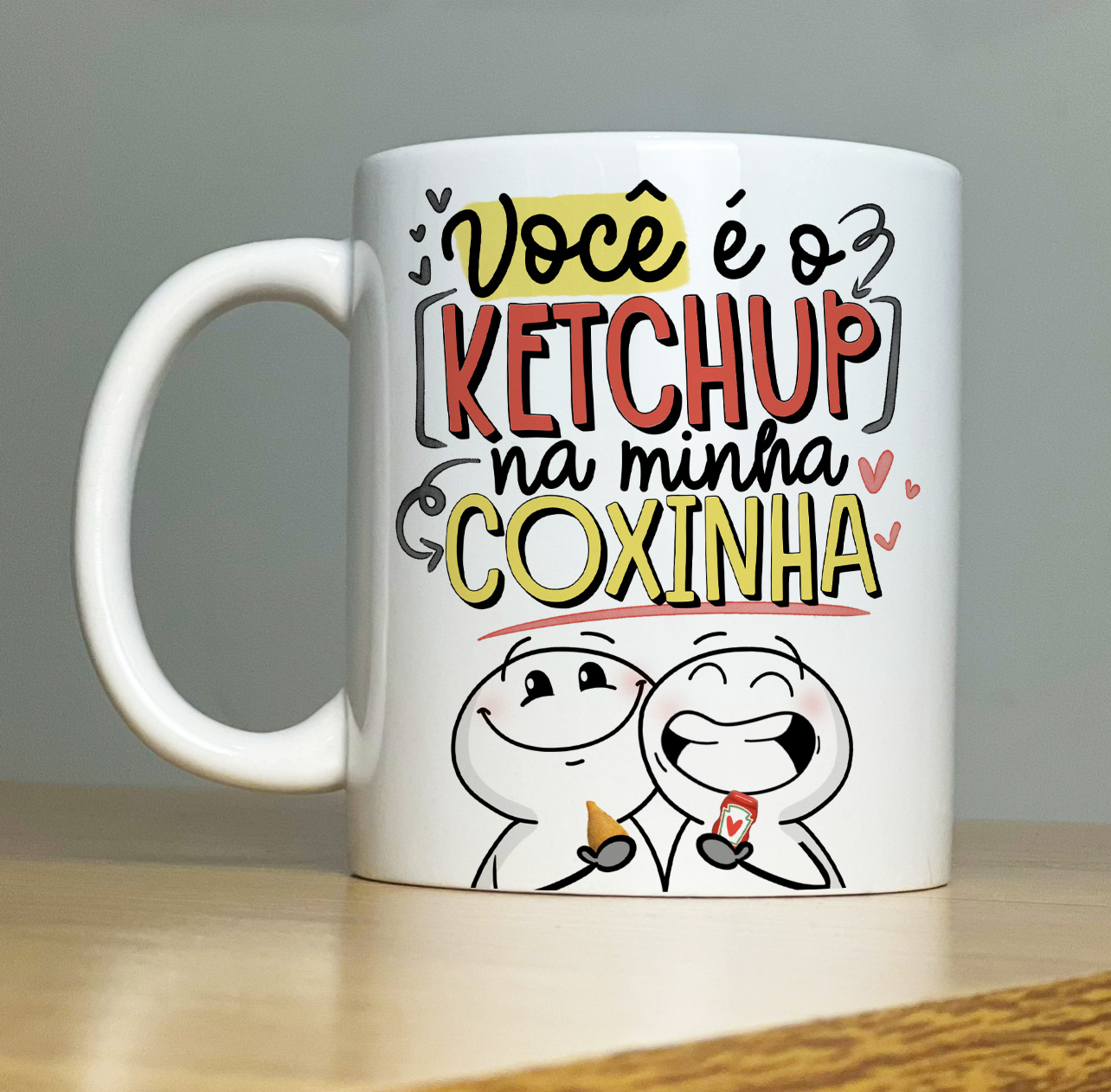 Caneca Personalizada de Porcelana - Namorados -  Você é o KETCHUP na minha coxinha