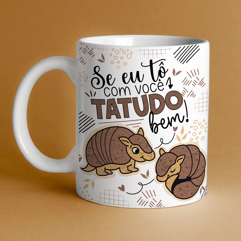 Caneca Personalizada de Porcelana - Namorados - Se eu tô com você tatudo bem